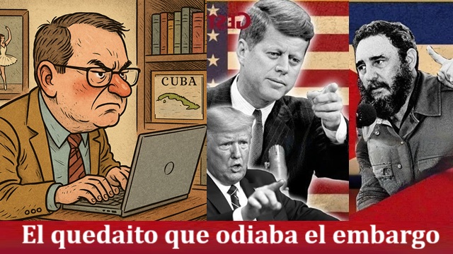 El quedaito que odiaba el embargo