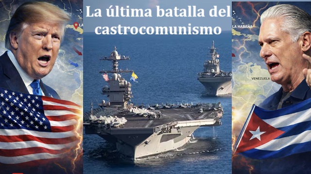 La ultima batalla del castrocomunismo