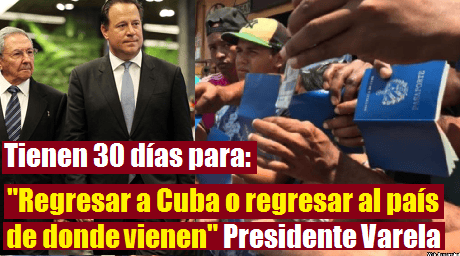Cubanos en Panama 30 dias para regresar Varela