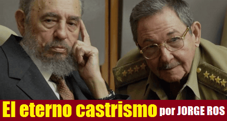 El eterno castrismo