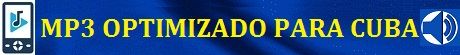 Audio MP3 optimizado para Cuba