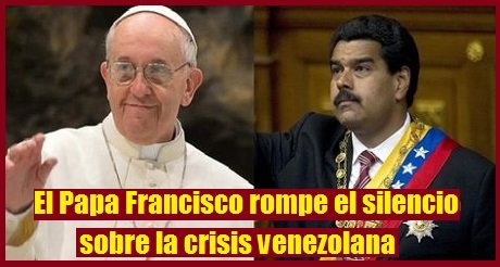 Papa Francisco rompe silencio crisis Venezuela
