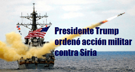 Trump ordeno accion militar contra Siria