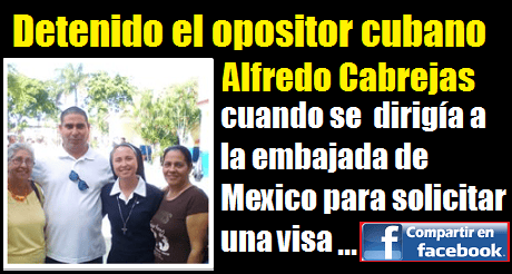 Detenido arbitrariamente opositor cubano Alfredo Cabrejas