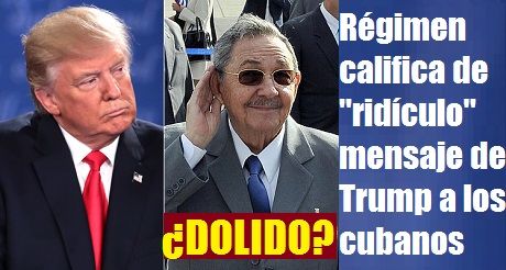 dolido regimen cubano con mensaje de Trump