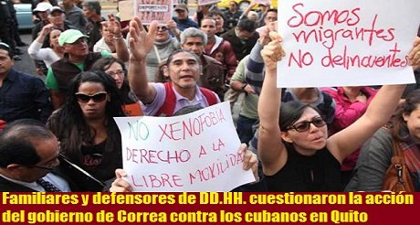 Familiares y defensores de DD.HH. cuestionaron la acción del gobierno de Correa contra los cubanos en Quito