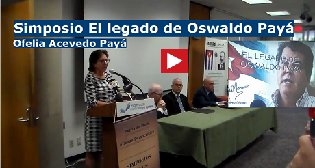 Simposio El legado de Oswaldo Payá, ponencia de Ofelia Acevedo Payá