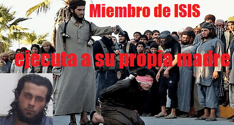 miembro ISIS ejecuta su madre
