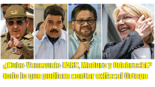 ¿Cuba-Venezuela-FARC, Maduro y Odebrecht? todo lo que pudiera contar exfiscal Ortega 
